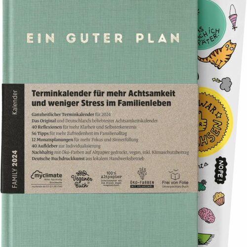 Ein guter Plan Family 2024 – Ganzheitlicher Terminkalender für mehr Achtsamkeit und weniger Stress im Familienleben – Nachhaltiger Planer mit 56 Achtsamkeitstipps für Eltern
